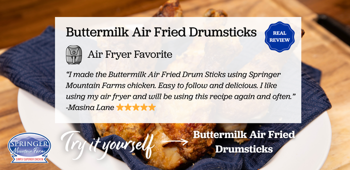 Buttermilk air fried chicken drumsticks with a customer review praising the recipe as easy to follow and delicious, featuring Springer Mountain Farms chicken