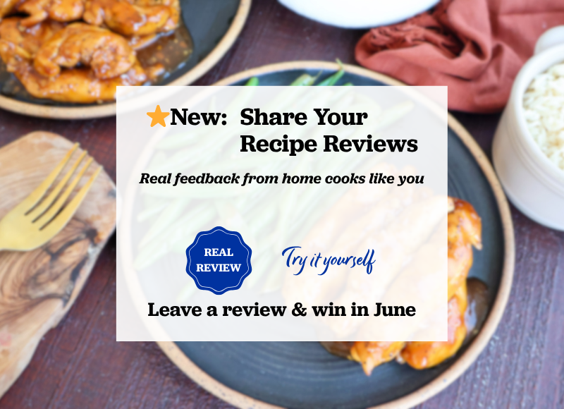 Recipe Reviews Are Here! Share Your Favorites & Win - article image